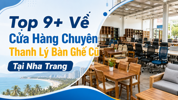 mua ban thanh ly ban ghe cu tai nha trang 1