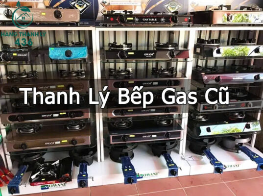Danh sách 10 địa chỉ thanh lý bép ga cũ uy tín chất lượng tại TPHCM