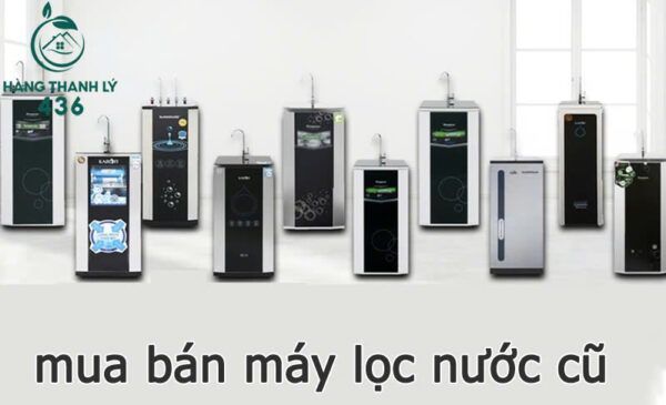 Review 10 địa chỉ mua bán máy lọc nước cũ uy tín