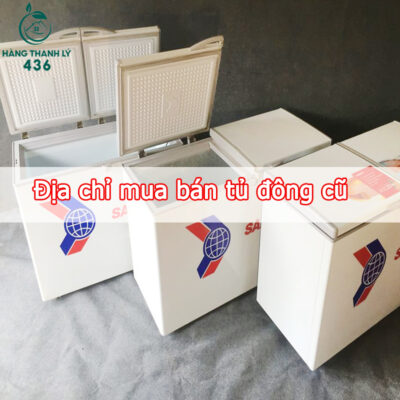 Hàng Thanh Lý 436 tổng hợp có chọn lọc 10 đơn vị mua bán tủ đông cũ uy tín trên thị trường