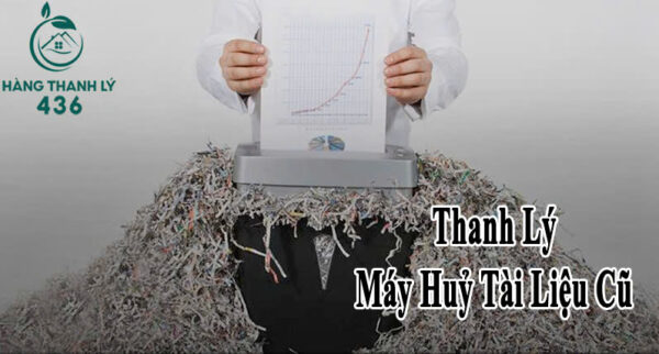 Hàng Thanh Lý 436 tổng hợp 10 đơn vị thanh lý máy huỷ tài liệu cũ giá rẻ, chất lượng tại TPHCM