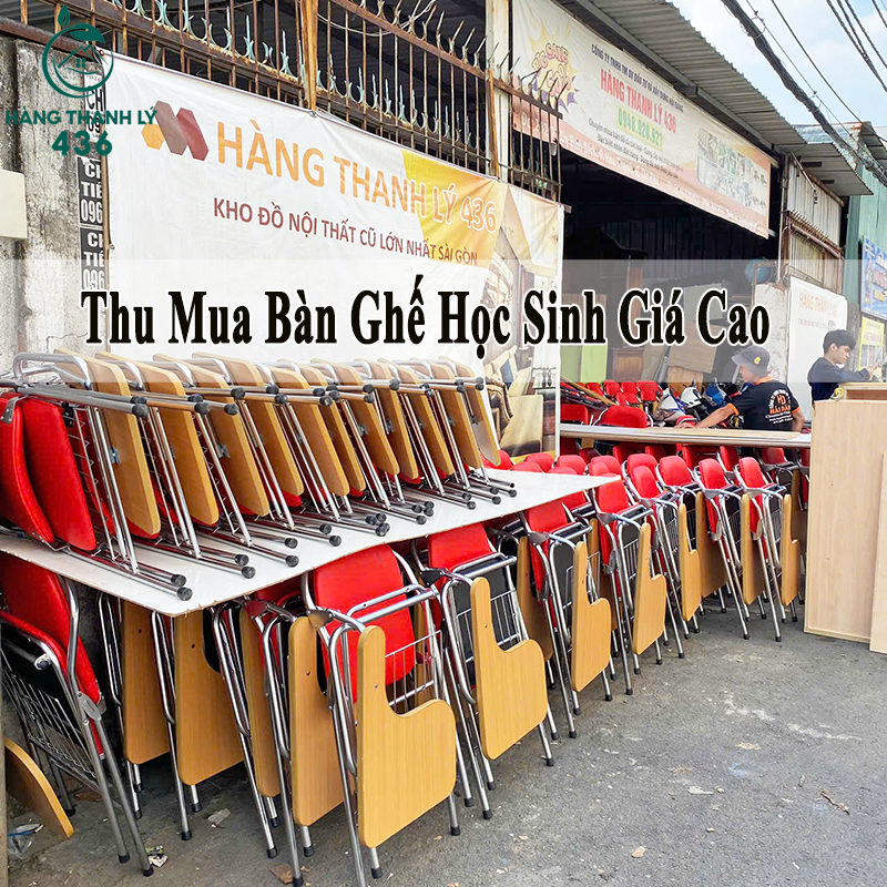 Hàng Thanh Lý 436 chuyên thu mua bàn ghế học sinh cũ giá cao - đối tác đồng hành của hàng trăm khách hàng tại TPHCM