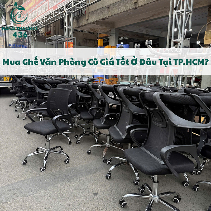 Mua Ghế Văn Phòng Cũ Giá Tốt Ở Đâu Tại TP.HCM?