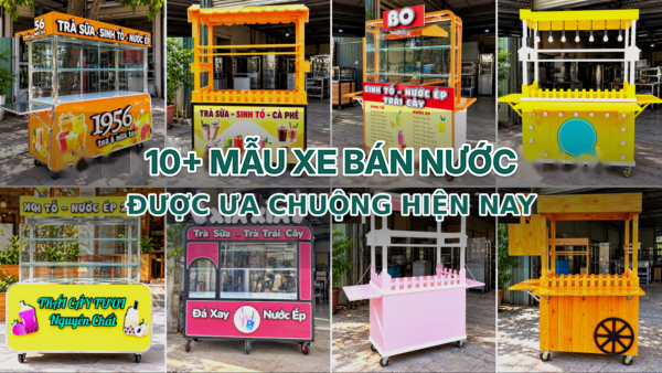 10+ Mẫu Xe Bán Nước Được Ưa Chuộng Hiện Nay 8 final